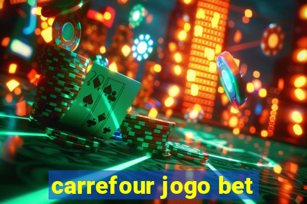 carrefour jogo bet